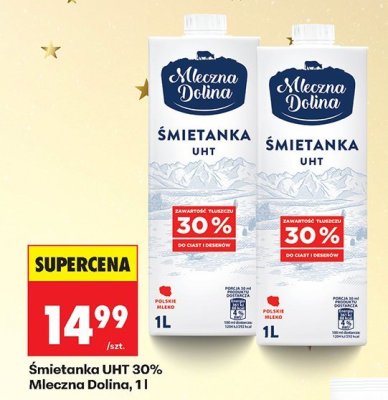Śmietanka UHT 30% Mleczna Dolina promocja w Biedronka