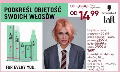 Kosmetyki TAFT kosmetyki do stylizacji włosów, 10 g, 75-250 ml, cena za 100 g - 199,99 zł, cena za 100 ml - 6,00-26,05 zł promocja w Super-Pharm
