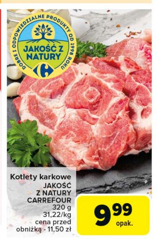 Kotlety karkowe wieprzowe Jakość z natury carrefour promocja