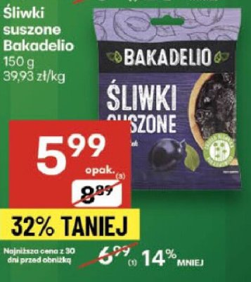 Śliwki suszone Bakadelio 150g promocja w Delikatesy Centrum