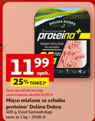 Mięso mielone ze schabu proteina+ Dolina Dobra promocja w Auchan