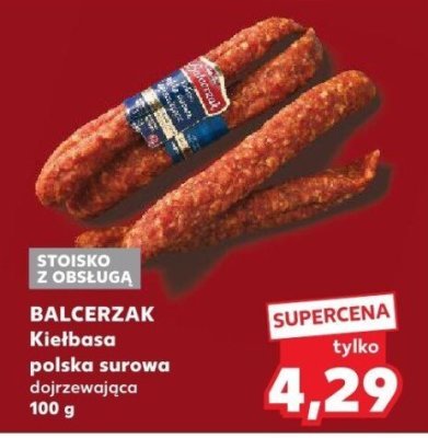 Kiełbasa BALCERZAK polska surowa dojrzewająca 100 g promocja w Kaufland