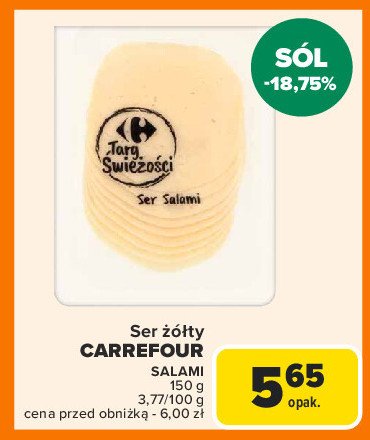 Ser salami plastry Carrefour targ świeżości promocja w Carrefour Market