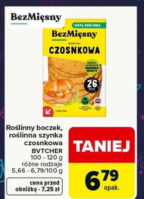 Roślinny boczek, roślinna szynka czosnkowa BezMiąsny BYTCHER 100-120 g różne rodzaje promocja w Carrefour Market