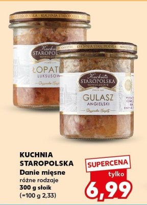 Danie mięsne różne rodzaje KUCHNIA STAROPOLSKA promocja w Kaufland