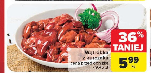 Wątróbka z kurczaka promocja w Carrefour Market