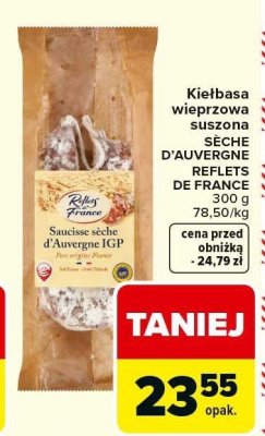 Kiełbasa wieprzowa suszona Seche d'Auvergne Reflets de France 300g promocja w Carrefour Market