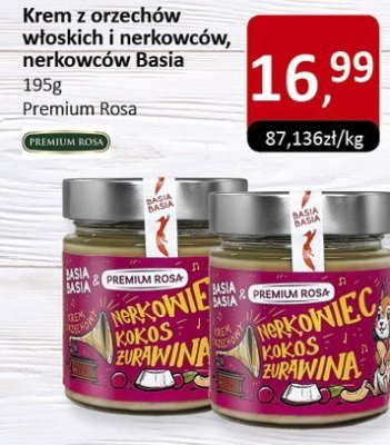 Krem z orzechów włoskich i nerkowców, nerkowców Basia Premium Rosa promocja w Market Point