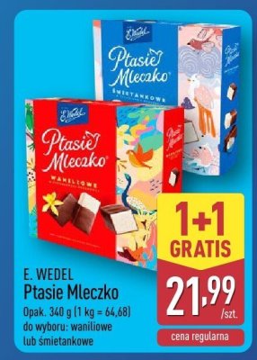 Ptasie Mleczko E.Wedel waniliowe lub śmietankowe promocja w Aldi