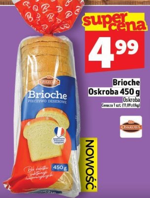 Brioche Oskroba 450 g promocja w TOPAZ