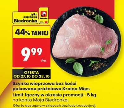 Szynka wieprzowa bez kości pakowana próżniowo Kraina Mięs promocja w Biedronka