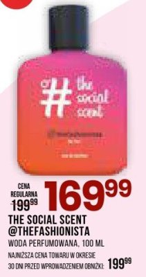 Perfumy THE SOCIAL SCENT @THEFASHIONISTA woda perfumowana promocja w Drogerie Natura