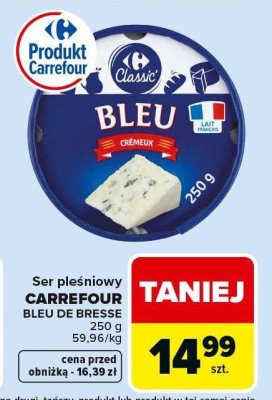 Ser pleśniowy CARREFOUR BLEU DE BRESSE promocja w Carrefour Market
