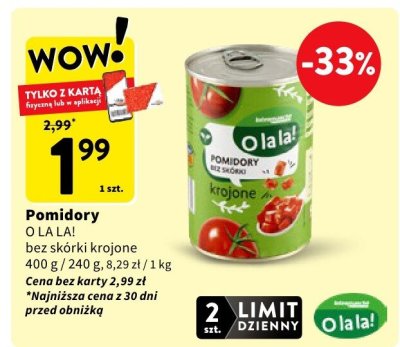 Pomidory krojone O LA LA! bez skórki promocja w Intermarche