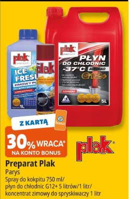 Preparat Plak Parys Spray do kokpitu 750 ml/ płyn do chłodnic G12+ 5 litrów/1 litr/ koncentrat zimowy do spryskiwaczy 1 litr promocja w Leclerc