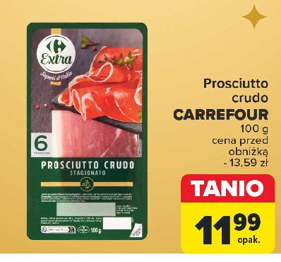 Szynk prosciutto crudo Carrefour extra promocja w Carrefour Market