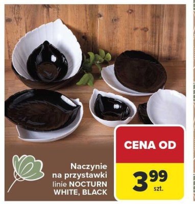 Naczynie na przystawki linie NOCTURN WHITE, BLACK promocja w Carrefour