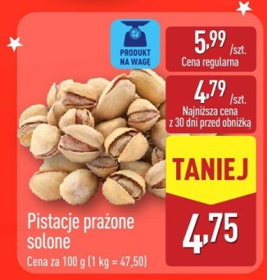 Pistacje prażone solone promocja w Aldi