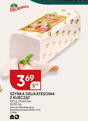 Szynka delikatesowa z kurczaka Drobimex promocja w Chata Polska