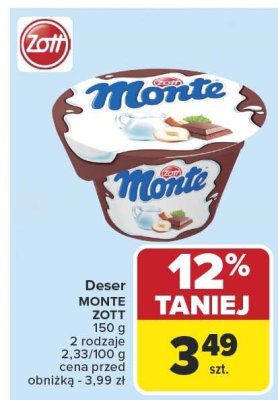 Deser MONTE ZOTT 2 rodzaje 2,33/100 g promocja w Carrefour