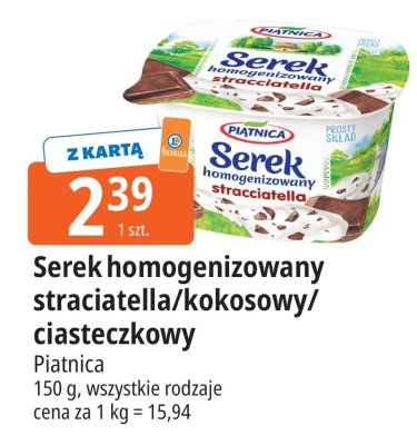 Serek Serek homogenizowany straciatella/kokosowy/ciasteczkowy Piątnica promocja w Leclerc