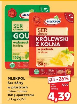 Ser żółty w plastrach królewski z Kolna promocja w Kaufland