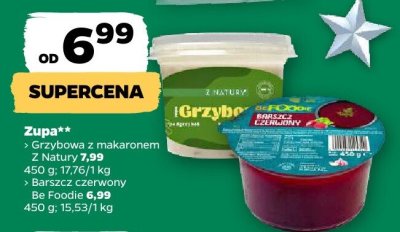 Zupa Grzybowa z makaronem Natury, Żurek Natury, Barszcz czerwony Be Foodie promocja w Netto