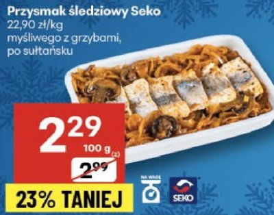 Przysmak śledziowy Seko myśliwego z grzybami, po sułtańsku promocja w Delikatesy Centrum