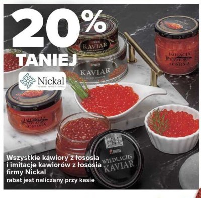 Wszystkie kawiory z łososia i imitacje kawiorów z łososia -20% Nickal promocja w Carrefour