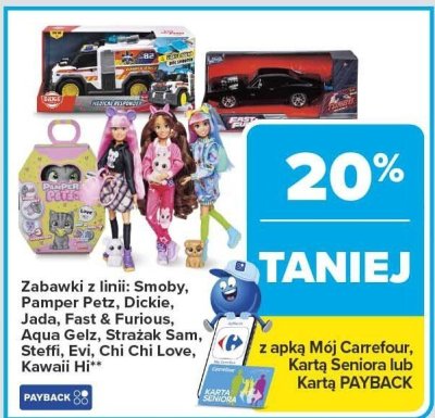 Zabawki z linii: Smoby, Pamper Petz, Dickie, Jada, Fast & Furious, Aqua Gelz, Strażak Sam, Steffi, Evi, Chi Chi Love, Kawaii Hi! promocja w Carrefour