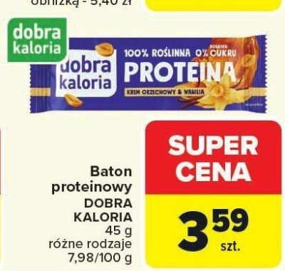 Baton proteinowy DOBRA KALORIA 45g promocja w Carrefour Market