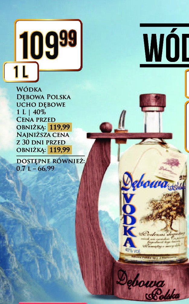 Wódka + ucho dębowe Dębowa polska promocja w Dino