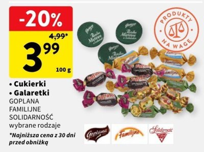 Cukierki, galaretki Goplana Familijne Solidarność wybrane rodzaje promocja w Intermarche