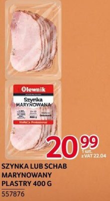 Szynka lub schab marynowany plastry Olewnik 400g promocja w Selgros