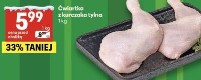Ćwiartka z kurczaka tylna 1kg promocja w Delikatesy Centrum