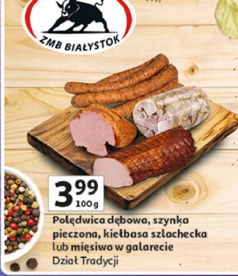 Polędwica dębowa Zmb białystok promocja