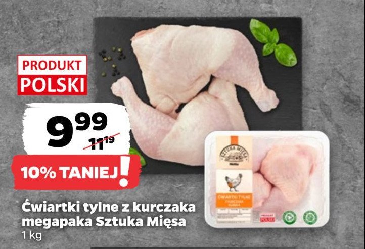 Ćwiartki tylne z kurczaka SZTUKA MIĘSA NETTO promocja