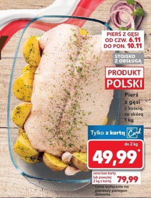 Pierś z gęsi 1 kg promocja w Kaufland