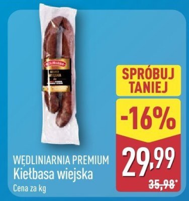 Kiełbasa wiejska Wędliniarnia Premium promocja w Aldi