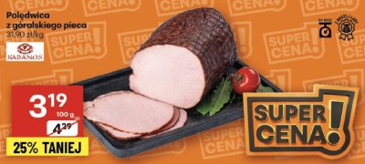 Polędwica z góralskiego pieca Kabanos promocja w Delikatesy Centrum