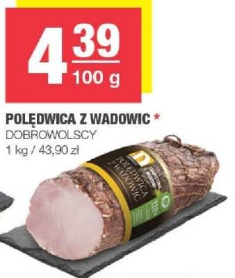 Polędwica z wadowic Dobrowolscy promocja w SPAR