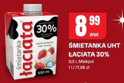 Śmietanka UHT łaciate 30% Mlekpol promocja w Chorten
