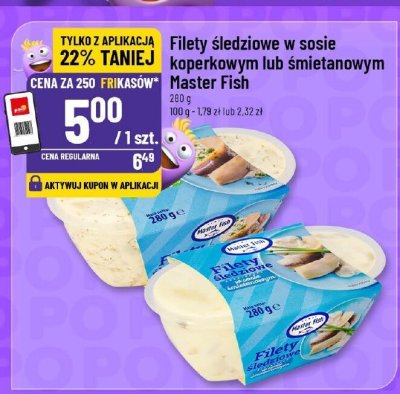 Filety śledziowe w sosie koperkowym lub śmietanowym Master Fish promocja w POLOmarket