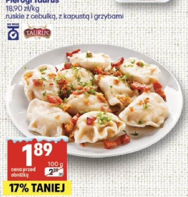 Pierogi Taurus ruskie z cebulką, z kapustą i grzybami promocja w Delikatesy Centrum