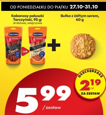 Kabanosy paluszki Tarczyński drobiowe, wieprzowe + Bułka z żółtym serem promocja w Biedronka