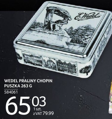 Praliny WEDEL PRALINY CHOPIN PUSZKA 263 G promocja w Selgros