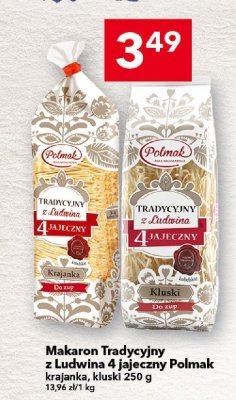 Makaron Tradycyjny z Ludwina 4 jajeczny Polmak kluski 250 g promocja w LEWIATAN