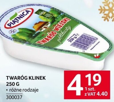 Twaróg klinek 250 g różne rodzaje Piątnica promocja w Selgros