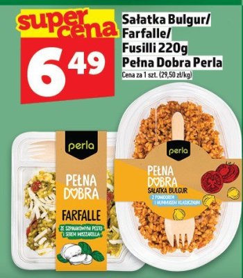 Sałatka Bulgur/Farfalle/Fusilli 220g Pełna Dobra Perla promocja w TOPAZ