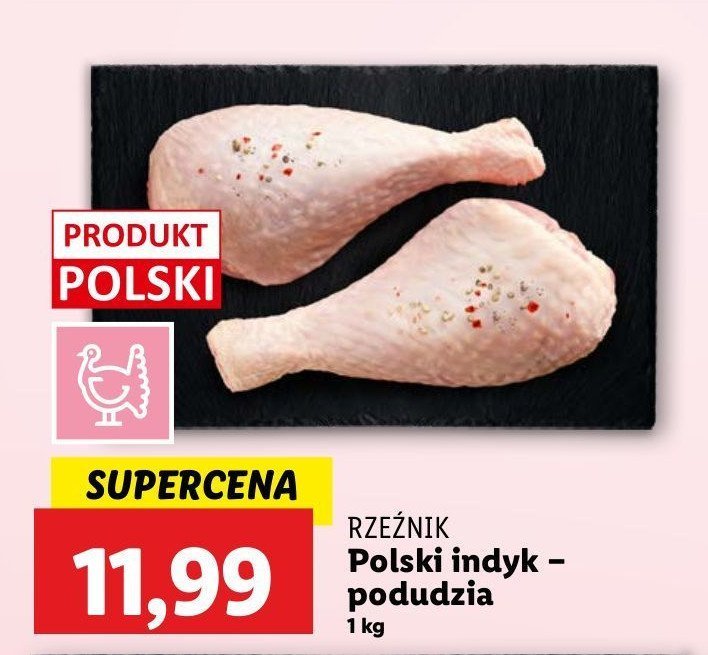 Podudzie z indyka Rzeźnik codzienna dostawa promocja w Lidl